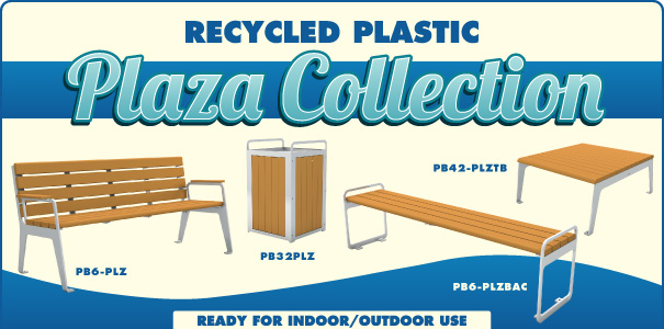 Featured Products - Recycled Plastic Plaza Collection